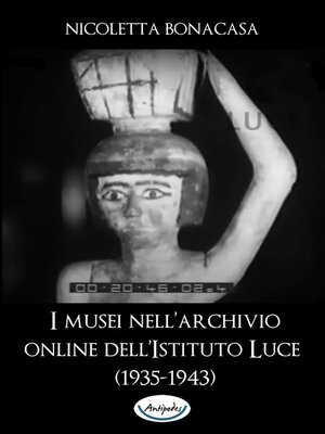 cover image of I musei nell'archivio online dell'Istituto Luce (1935-1943)